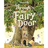 Through the Fairy Door: A Picture Book