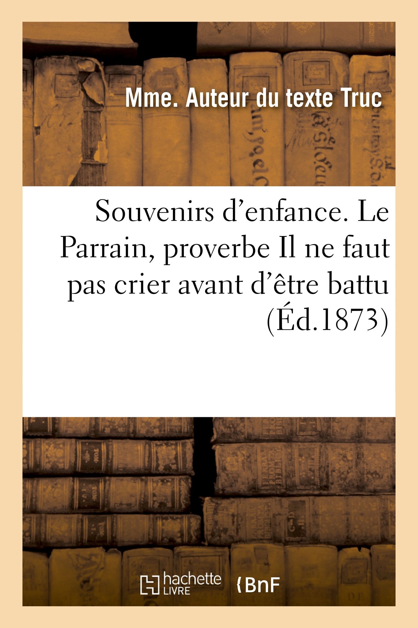 Souvenirs D Enfance Le Parrain Proverbe Il Ne Faut Pas Crier Avant D Etre Battu French Edition Truc M Amazon Com Books