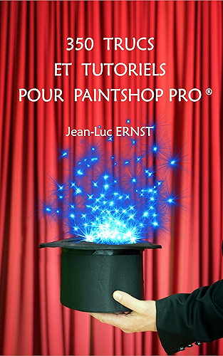 Download 350 TRUCS ET TUTORIELS POUR PAINTSHOP PRO PDF