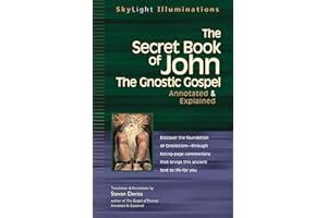 The Secret Book of John: The Gnostic Gospels―Annotated & Explained (SkyLight Illuminations)