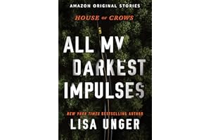 All My Darkest Impulses (House of Crows Book 1)