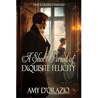 Amazon.com: A Short Period of Exquisite Felicity: A Pride
