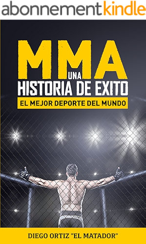 Download MMA, una historia de éxito: El mejor deporte del mundo (Spanish Edition) PDF
