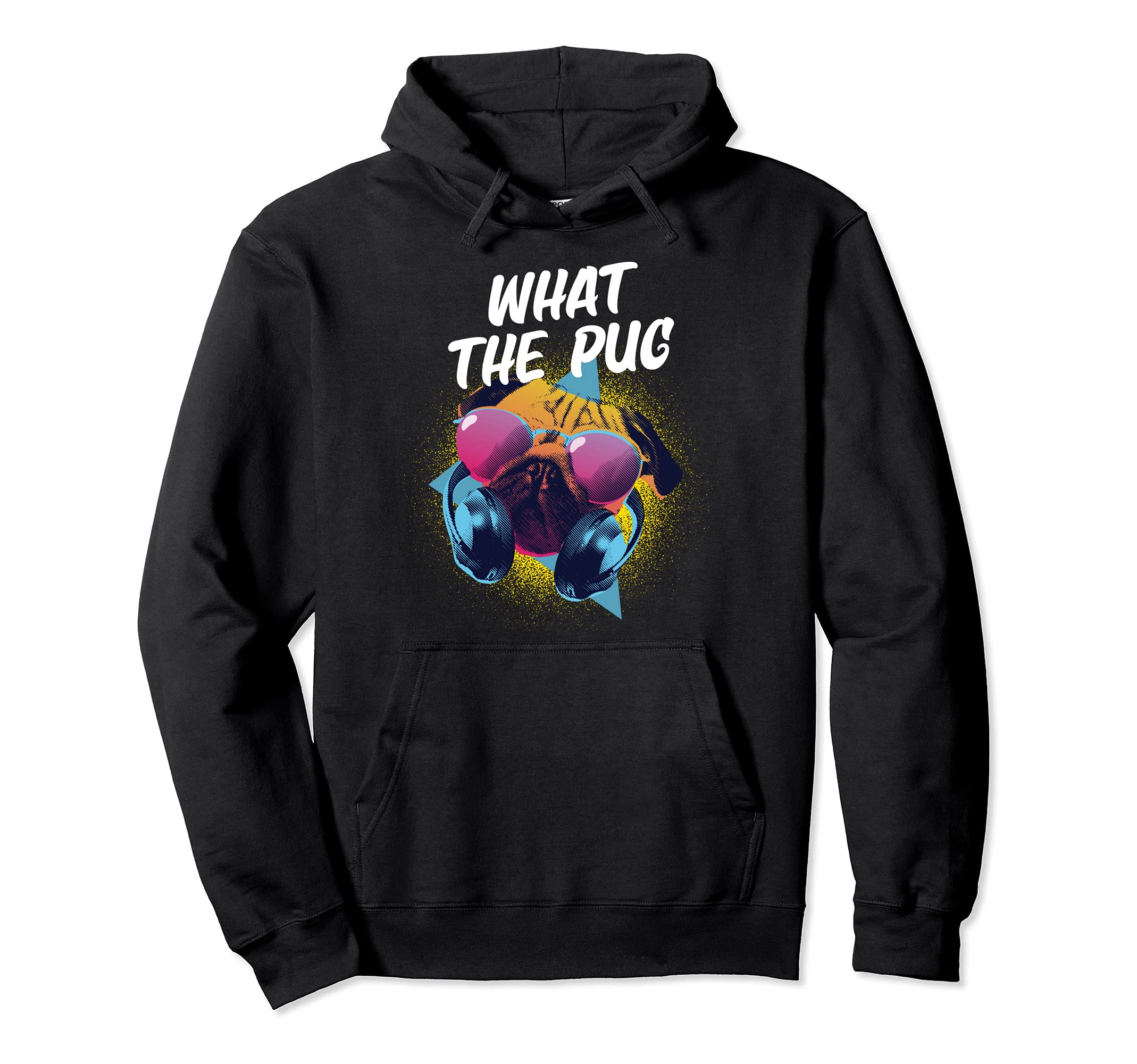 What the Pug - Cool Dog Pun Pullover Hoodie