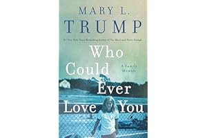 Who Could Ever Love You: A Family Memoir