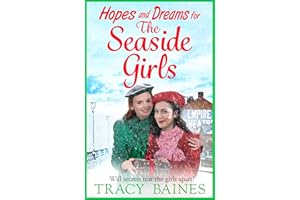 Hopes and Dreams for The Seaside Girls: A gripping, heartwarming historical saga from Tracy Baines