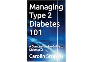 Managing Type 2 Diabetes 101: A Comprehensive Guide to Diabetes 2