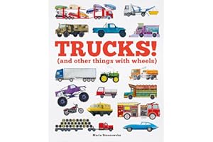 Trucks!: (and other things with wheels)