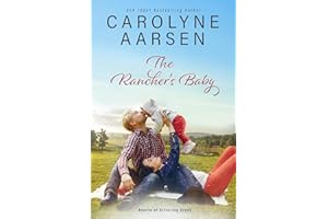 The Rancher's Baby: A Sweet Christian Romance (Hearts of Kittering Creek Book 6)