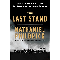 The Last Stand: Custer, Sitting Bull, and the Battle of the Little Bighorn book cover The Last Stand: Custer, Sitting Bull, and the Battle of the Little Bighorn book cover