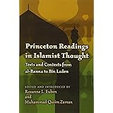 Princeton Readings in Islamist Thought: Texts and Contexts from al-Banna to Bin Laden (Princeton Studies in Muslim Politics, 