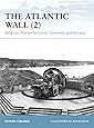 The Atlantic Wall (2): Belgium, The Netherlands, Denmark and Norway (Fortress)