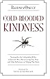 Cold-Blooded Kindness: Neuroquirks of a Codependent Killer, or Just Give Me a Shot at Loving You, Dear, and Other Reflections on Helping That Hurts
