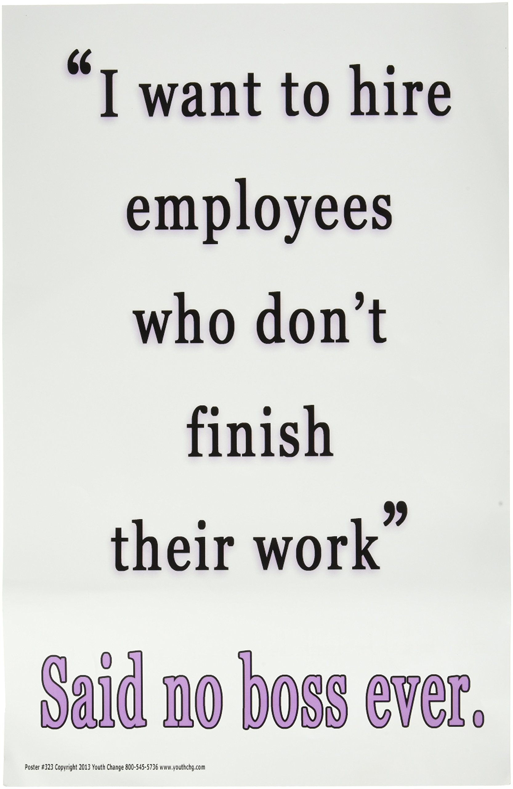 Photo 1 of #323 Funny Classroom Poster Teaches Students to Finish Their Work
