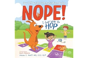NOPE! I Just Want to HOP: (You Tell Bunjee Communication Books) Written by a speech therapist & includes the child in a fun w