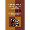 Salem-Village Witchcraft: A Documentary Record of Local Conflict in Colonial New England
