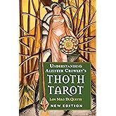 Understanding Aleister Crowley's Thoth Tarot: New Edition