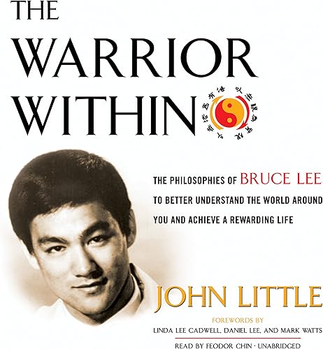 Download The Warrior Within: The Philosophies of Bruce Lee to Better Understand the World around You and Achieve a Rewarding Life PDF