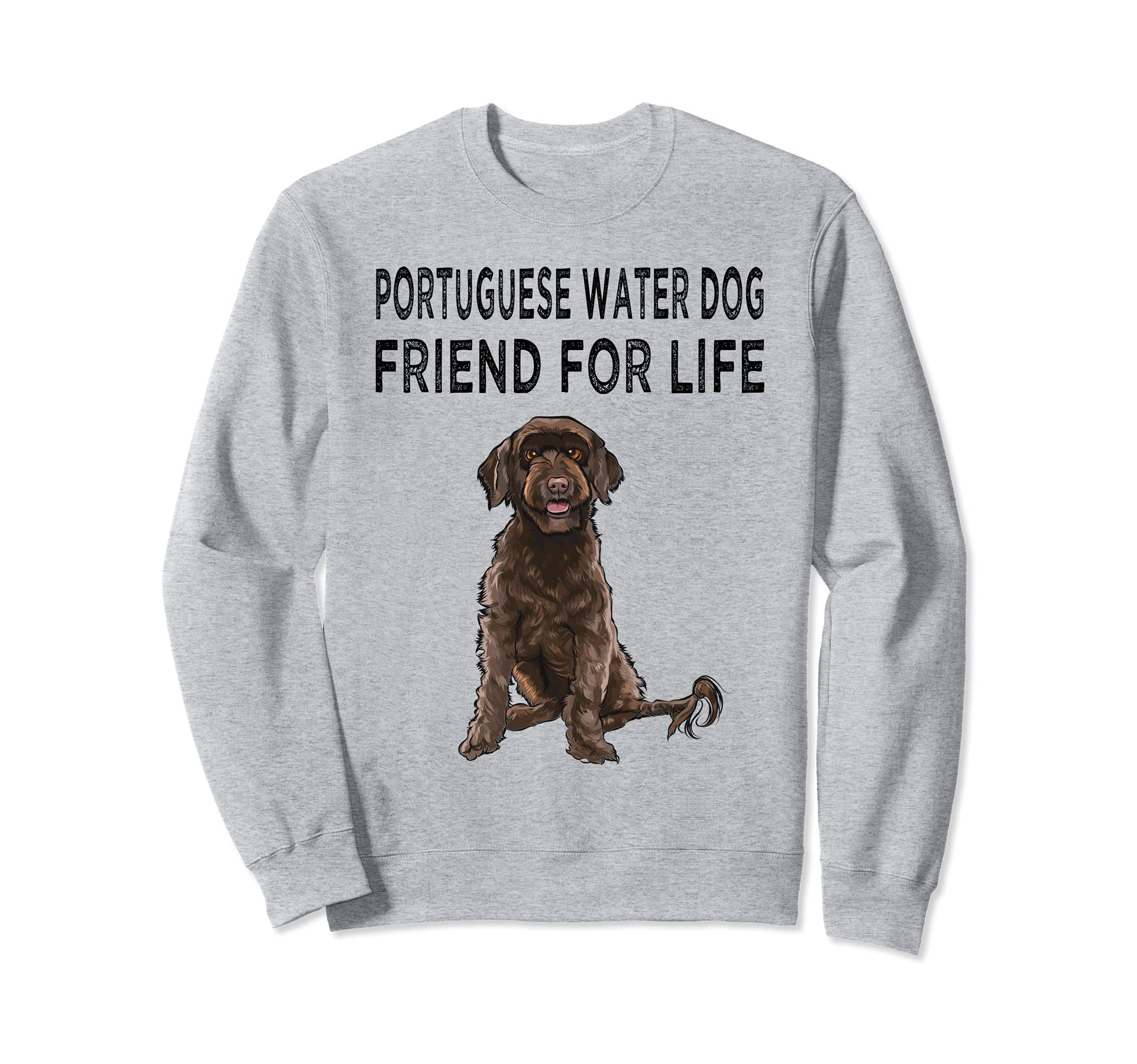 Portuguese Water Dog Friend For Life Dog Lover Friendship Sweatshirt