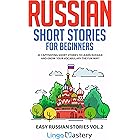Russian Short Stories for Beginners Volume 2: 20 Captivating Short Stories to Learn Russian & Grow Your Vocabulary the Fun Wa