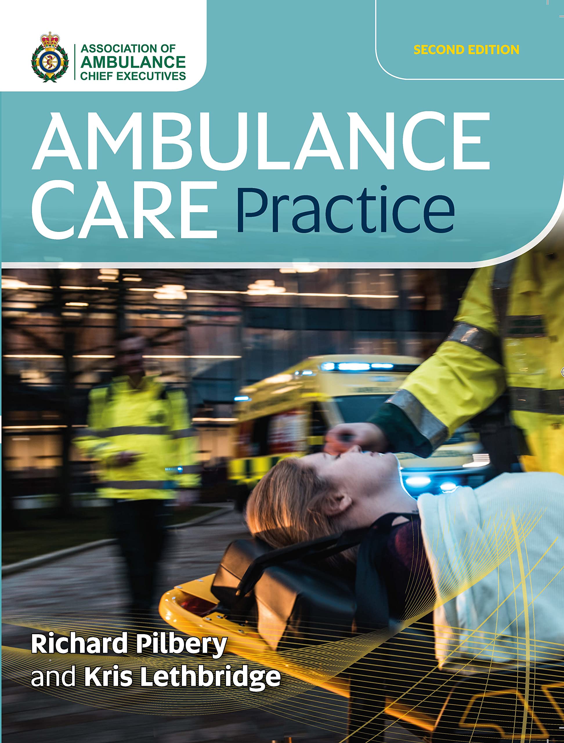 Ambulance Care Practice, Second Edition