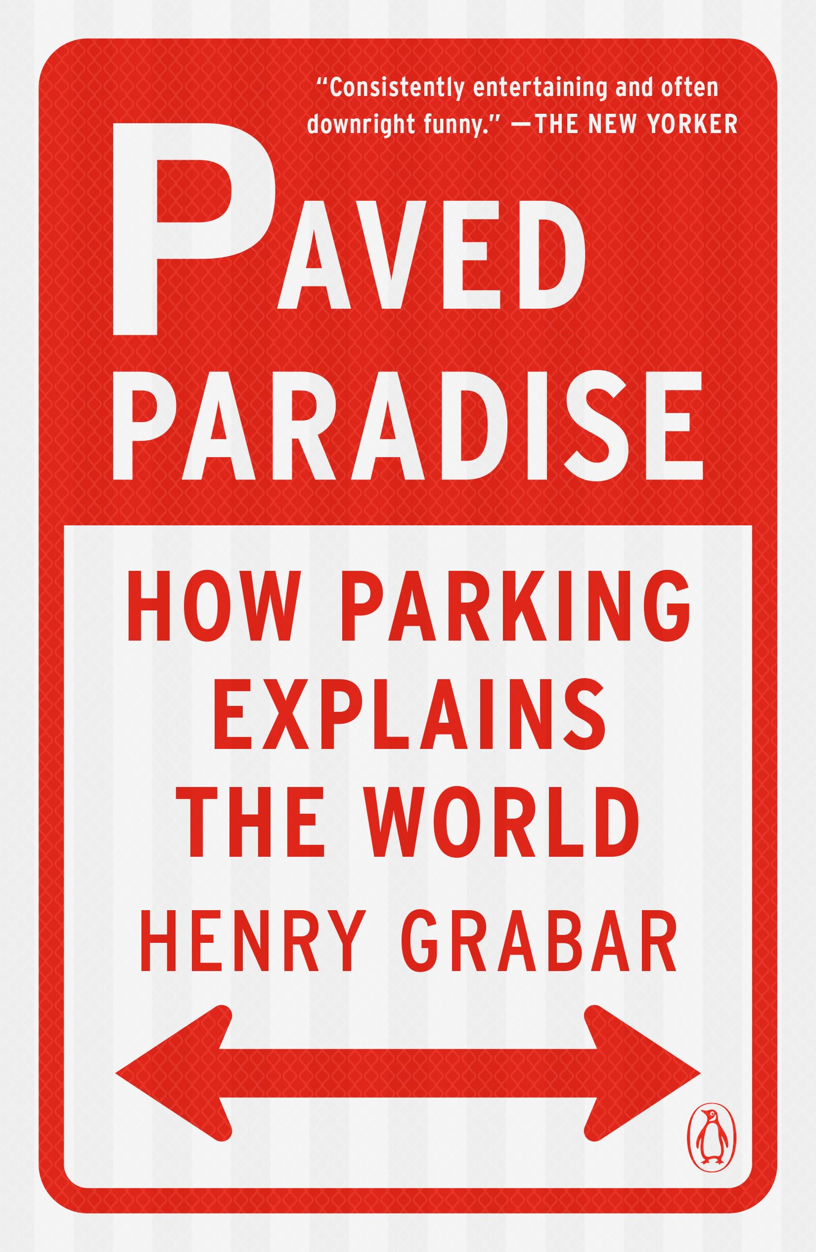 Photo 1 of Paved Paradise: How Parking Explains the World