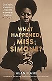 What Happened, Miss Simone?: A Biography