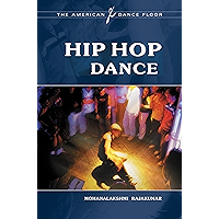Hip Hop Dance (The American Dance Floor) book cover Hip Hop Dance (The American Dance Floor) book cover