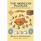 The Moscow Puzzles: 359 Mathematical Recreations (Dover Brain Games: Math Puzzles)