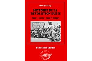 Histoire de la Révolution russe tome 1 : Février ; tome 2 : Octobre‎ [édition intégrale revue et mise à jour] (French Edition