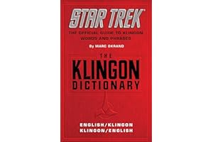 The Klingon Dictionary: The Official Guide to Klingon Words and Phrases