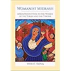 Womanist Midrash: A Reintroduction to the Women of the Torah and the Throne