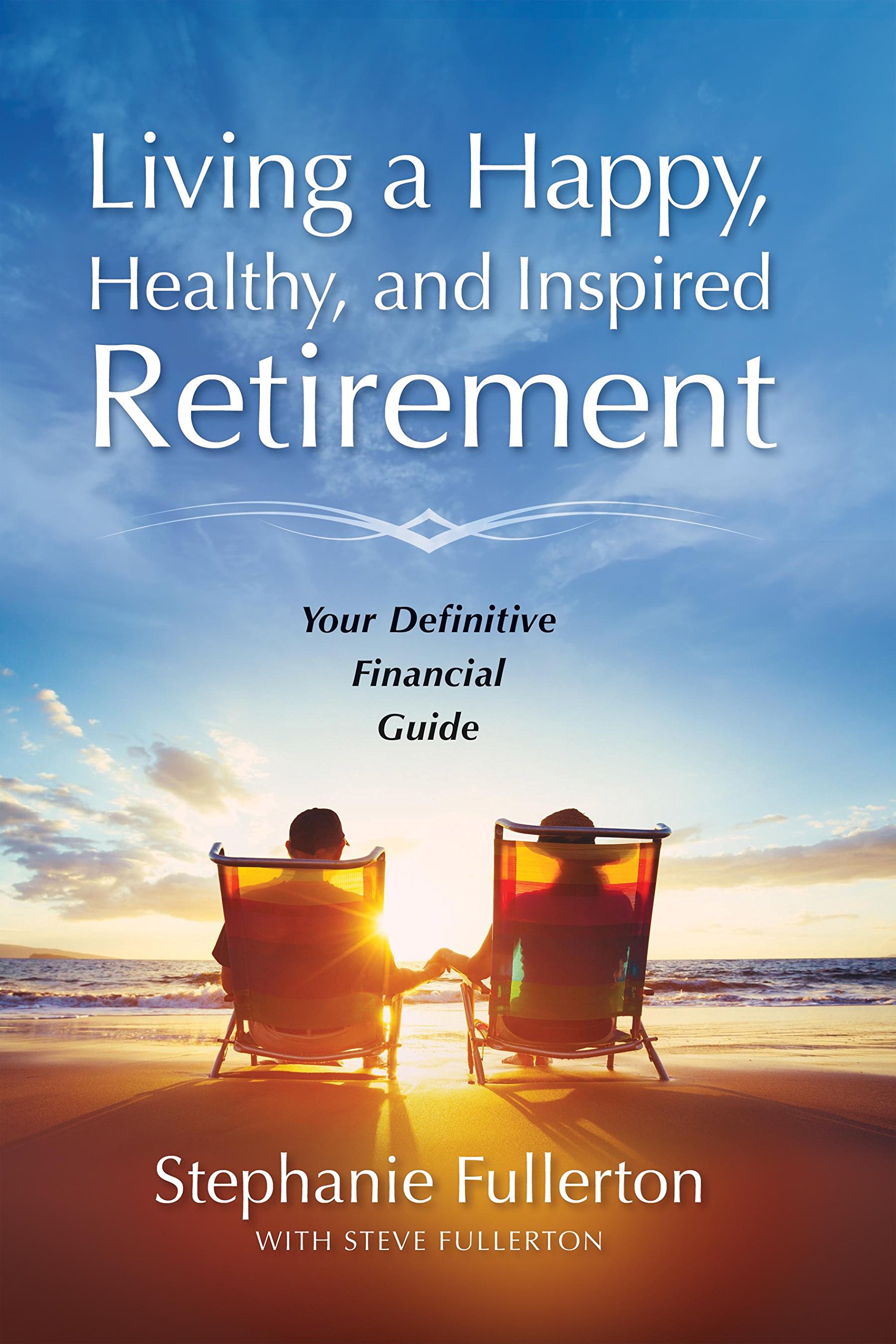 Living A Happy Healthy And Inspired Retirement Your - 