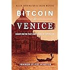 Bitcoin Is Venice: Essays on the Past and Future of Capitalism