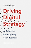Driving Digital Strategy: A Guide to Reimagining Your Business