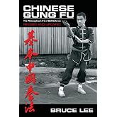 Chinese Gung Fu: The Philosophical Art of Self-Defense Revised and Updated