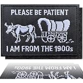 Funny Embroidered Morale Patch &ndash; Please Be Patient I&rsquo;m from the 1900s &ndash; 2 * 3" Hook &amp; Loop Patch for Backpack, Dog Vest, Jacket, Hats &ndash; Retro Humor for Millennials &amp; Gen X