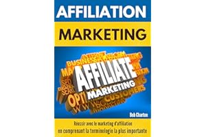 Marketing d’affiliation A - Z: Réussir avec le marketing d’affiliation en comprenant la terminologie la plus importante (Fren