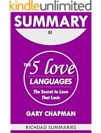 Summary Of The 5 Love Languages: The Secret to Love that Lasts By Gary Chapman