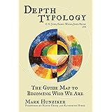 Depth Typology: C. G. Jung, Isabel Myers, John Beebe and The Guide Map to Becoming Who We Are