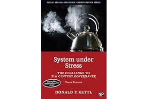System under Stress: The Challenge to 21st Century Governance (Public Affairs and Policy Administration Series)