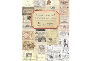 Advertisement Ephemera Collection: 18 sheets - over 140 old and antique Advertisements for DIY cards, junk journals and paper crafts (Vintage Ephemera Collection)