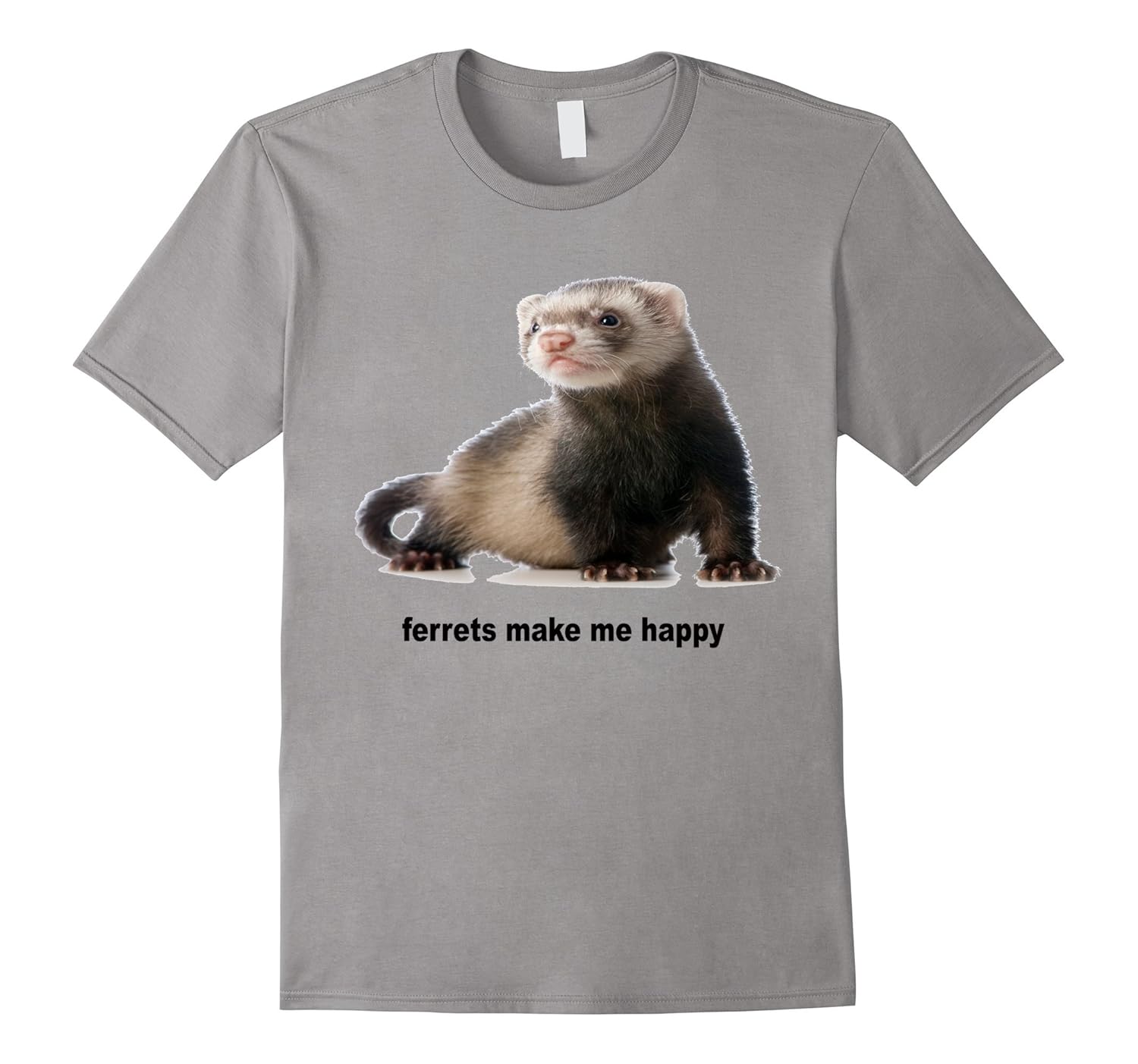 Ferrets Make Me Happy Tee Shirt CUTE PET FERRET-Rose