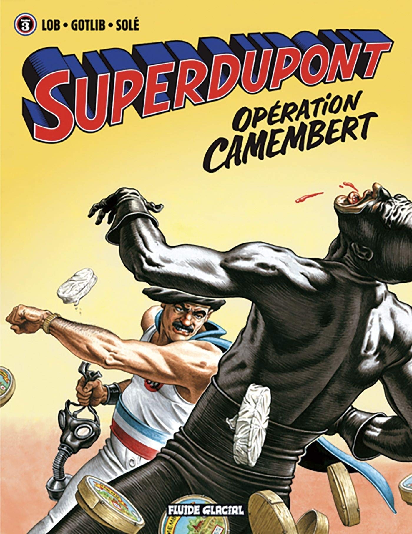 Superdupont Tome 03 Operation Camembert Fg Fluide Glac French Edition Gotlib Sole Jean Lob Jacques 9782858158416 Amazon Com Books
