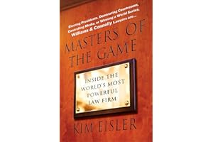Masters of the Game: Inside the World's Most Powerful Law Firm