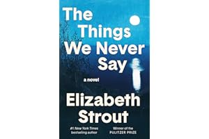 The Things We Never Say: A Novel