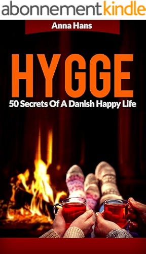 Download Hygge: 50 Secrets Of A Danish Happy Life (English Edition) PDF