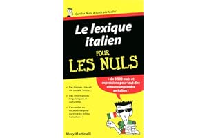 Le lexique italien pour les nuls (Guide de conversation pour les nuls) (French Edition)