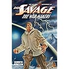 DOC SAVAGE: THE WAR MAKERS (The Wild Adventures of Doc Savage Book 11)