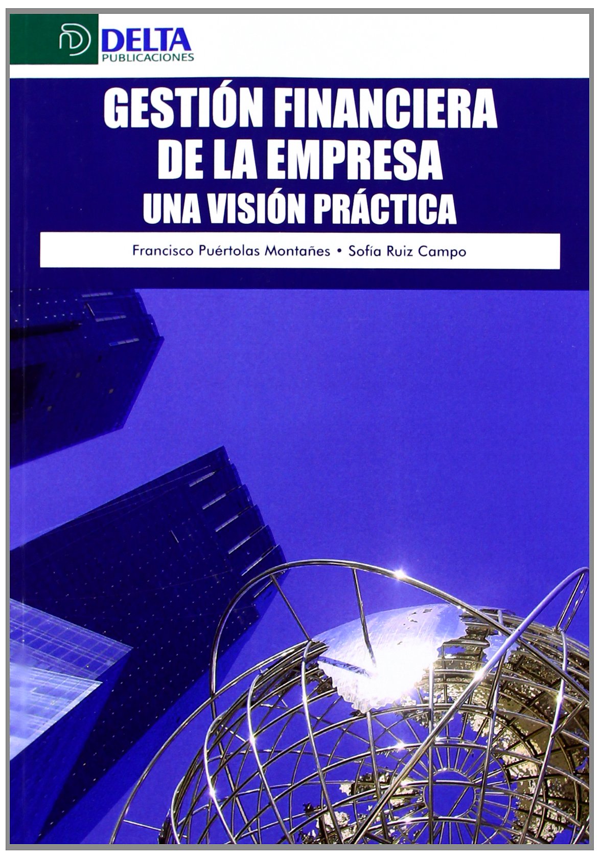 Gestion Financiera De La Empresa Una Vision Practica - 